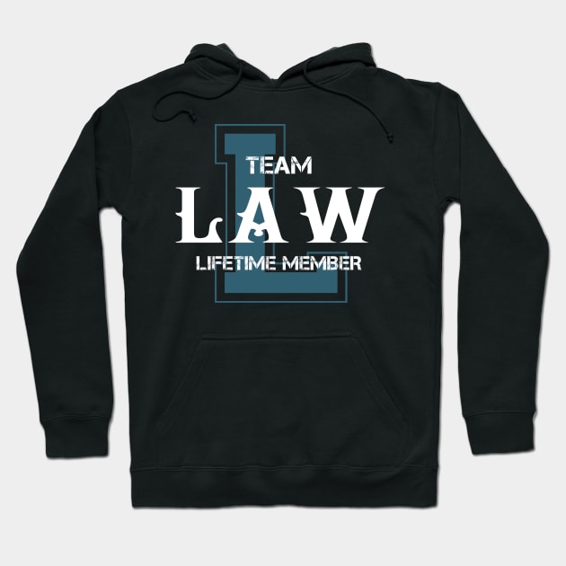 Team LAW Lifetime Member Hoodie by HarrisonAlbertinenw
